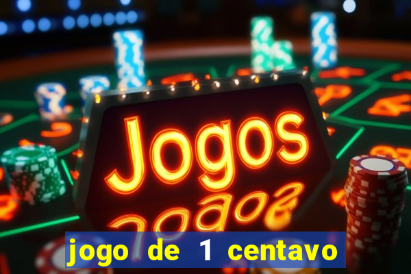 jogo de 1 centavo estrela bet